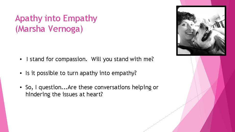 Apathy into Empathy (Marsha Vernoga) • I stand for compassion. Will you stand with