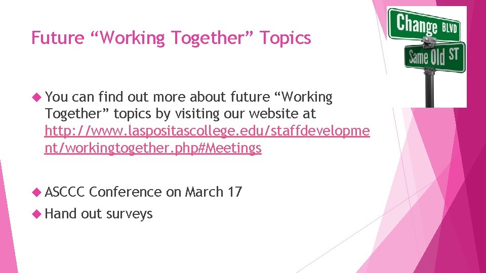 Future “Working Together” Topics You can find out more about future “Working Together” topics
