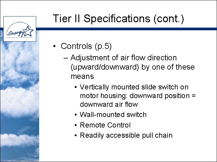 Tier II Specifications (cont. ) • Controls (p. 5) – Adjustment of air flow