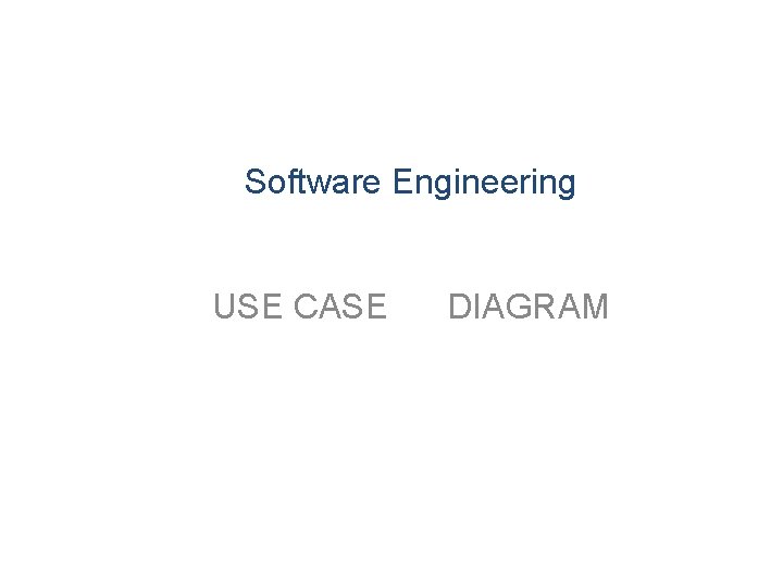 Software Engineering USE CASE DIAGRAM 