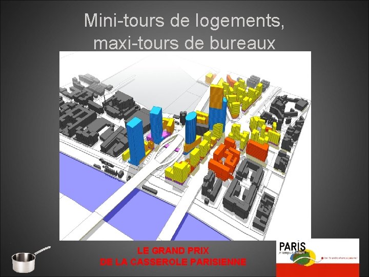 Mini-tours de logements, maxi-tours de bureaux LE GRAND PRIX DE LA CASSEROLE PARISIENNE 