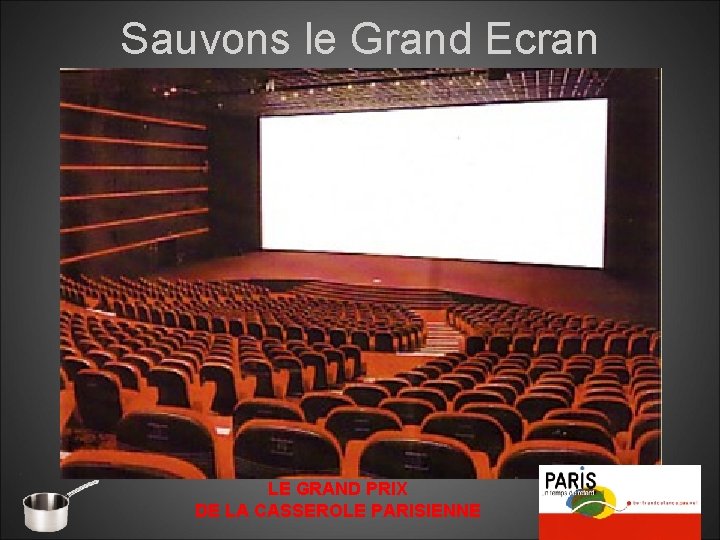 Sauvons le Grand Ecran LE GRAND PRIX DE LA CASSEROLE PARISIENNE 