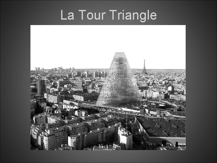 La Tour Triangle ! 