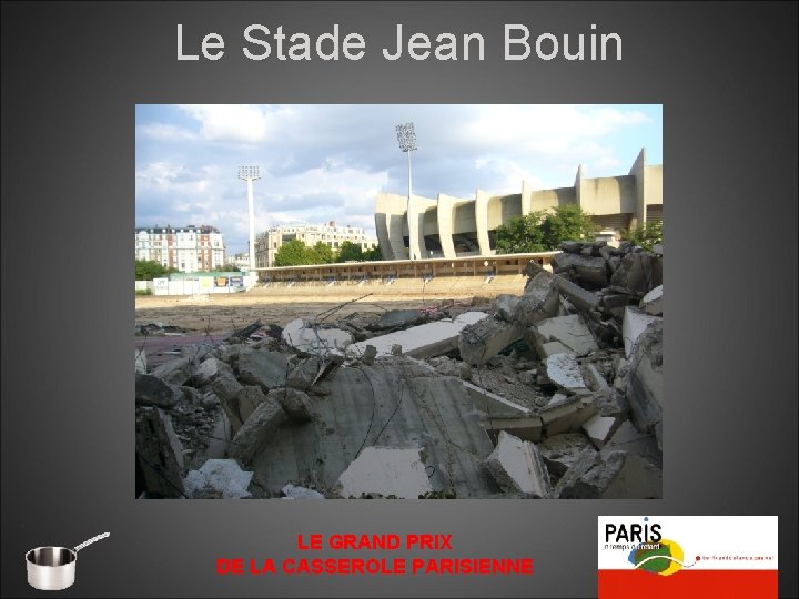 Le Stade Jean Bouin LE GRAND PRIX DE LA CASSEROLE PARISIENNE 