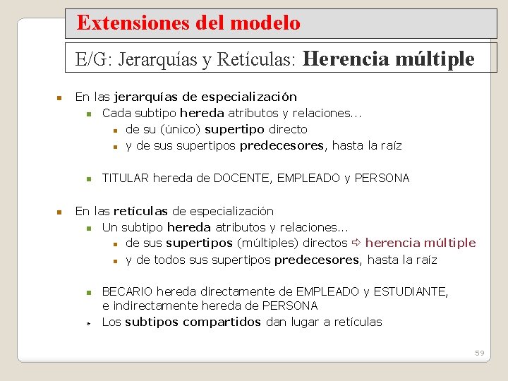 Extensiones del modelo E/G: Jerarquías y Retículas: Herencia múltiple En las jerarquías de especialización