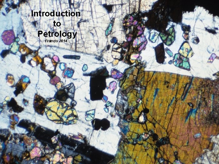 Introduction to Petrology Francis 2014 
