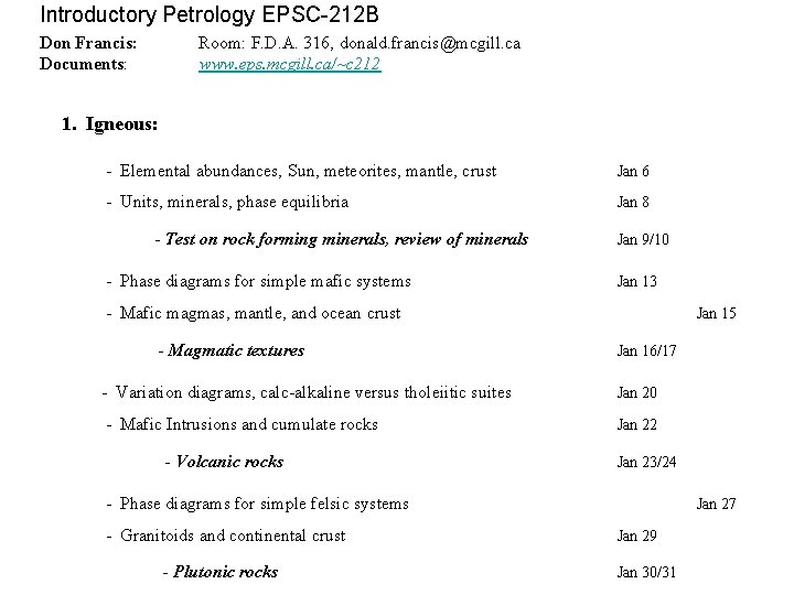 Introductory Petrology EPSC-212 B Don Francis: Documents: Room: F. D. A. 316, donald. francis@mcgill.