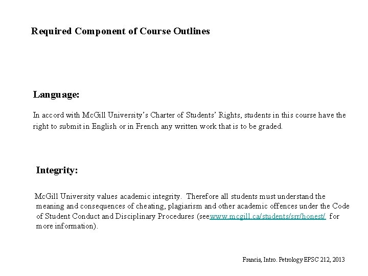 Required Component of Course Outlines Language: In accord with Mc. Gill University’s Charter of