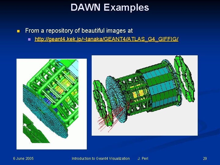 DAWN Examples n From a repository of beautiful images at n 6 June 2005 DAWN Examples n From a repository of beautiful images at n 6 June 2005
