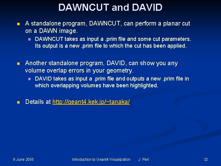 DAWNCUT and DAVID n A standalone program, DAWNCUT, can perform a planar cut on DAWNCUT and DAVID n A standalone program, DAWNCUT, can perform a planar cut on