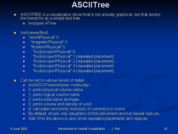 ASCIITree n ASCIITREE is a visualization driver that is not actually graphical, but that ASCIITree n ASCIITREE is a visualization driver that is not actually graphical, but that