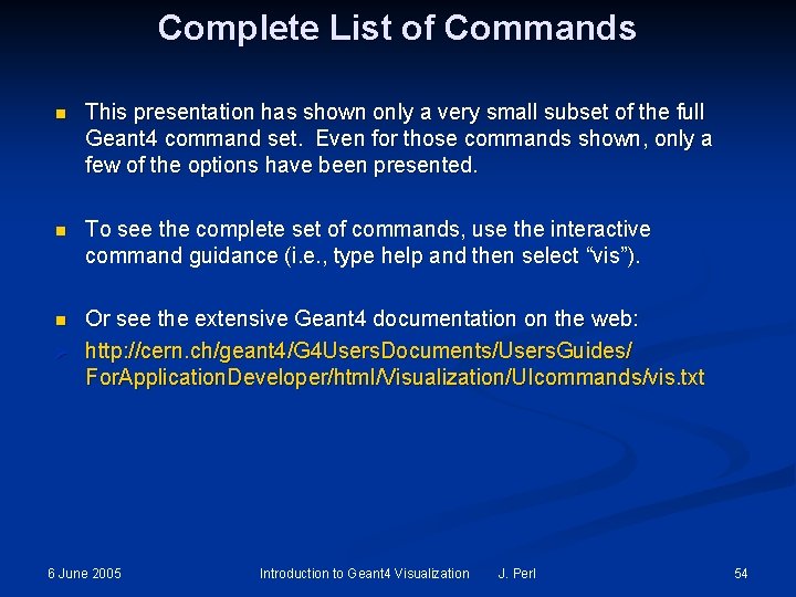 Complete List of Commands n This presentation has shown only a very small subset Complete List of Commands n This presentation has shown only a very small subset