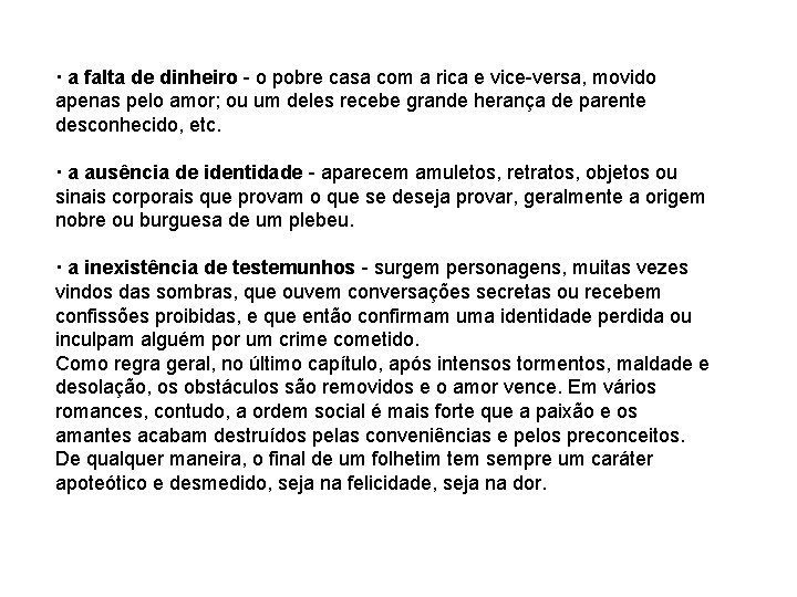 · a falta de dinheiro - o pobre casa com a rica e vice-versa, · a falta de dinheiro - o pobre casa com a rica e vice-versa,