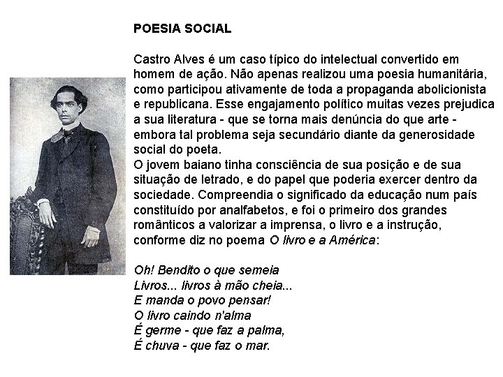 POESIA SOCIAL Castro Alves é um caso típico do intelectual convertido em homem de POESIA SOCIAL Castro Alves é um caso típico do intelectual convertido em homem de