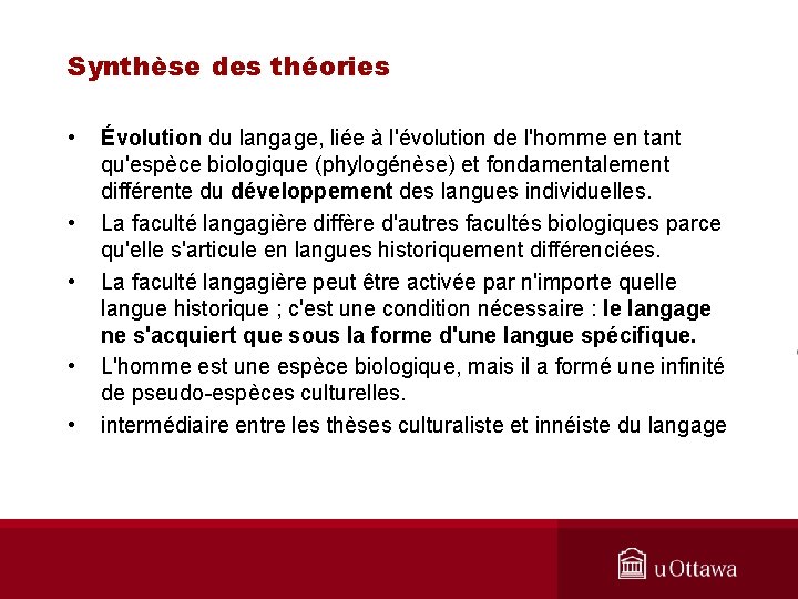 Synthèse des théories • • • Évolution du langage, liée à l'évolution de l'homme