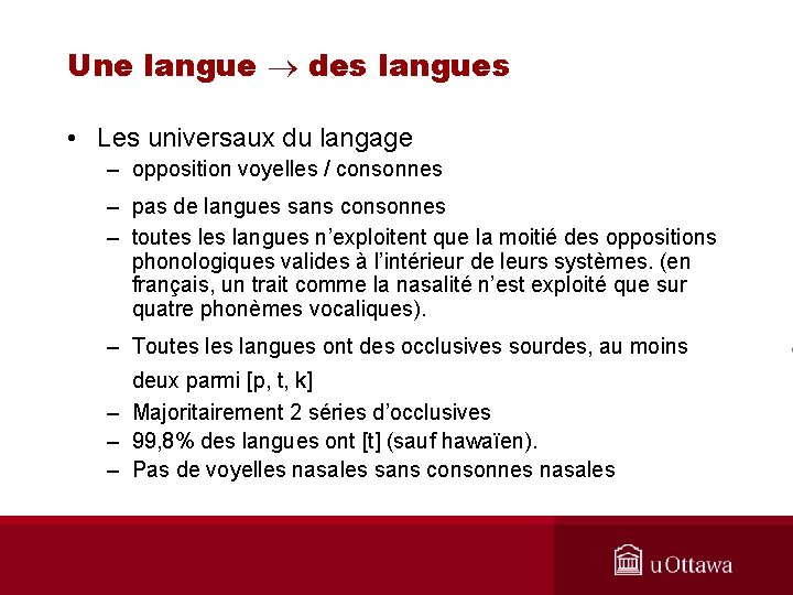 Une langue des langues • Les universaux du langage – opposition voyelles / consonnes