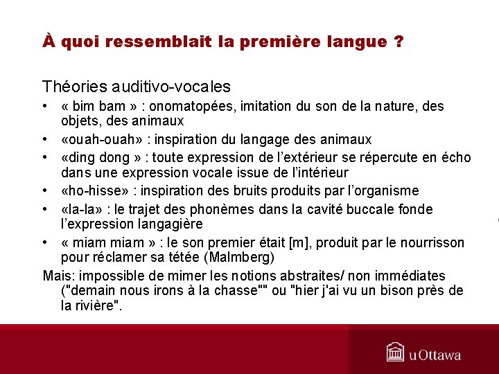 À quoi ressemblait la première langue ? Théories auditivo-vocales • « bim bam »