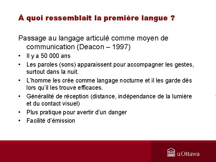 À quoi ressemblait la première langue ? Passage au langage articulé comme moyen de