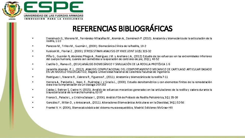 REFERENCIAS BIBLIOGRÁFICAS • Doménech G. , Moreno M. , Fernández-Villacañas M. , Alemán A.