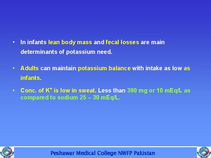  • In infants lean body mass and fecal losses are main determinants of
