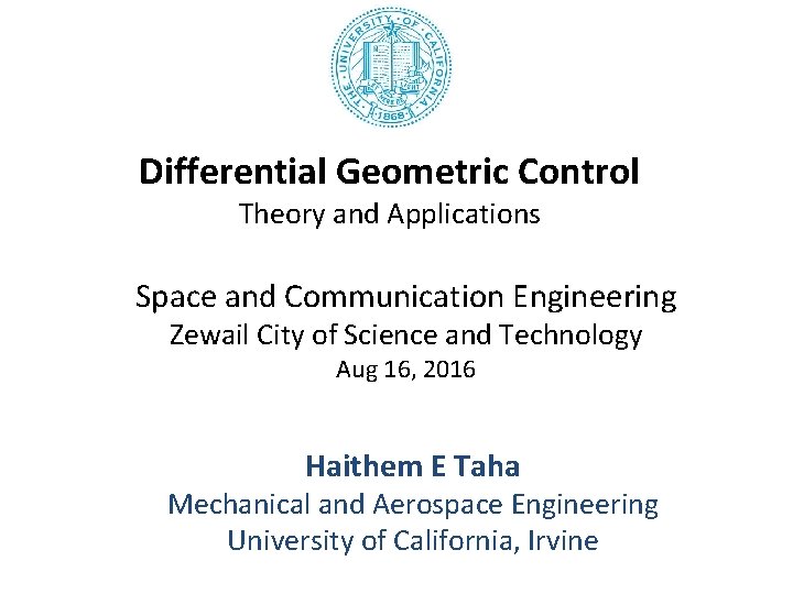 Differential Geometric Control Theory and Applications Space and Communication Engineering Zewail City of Science