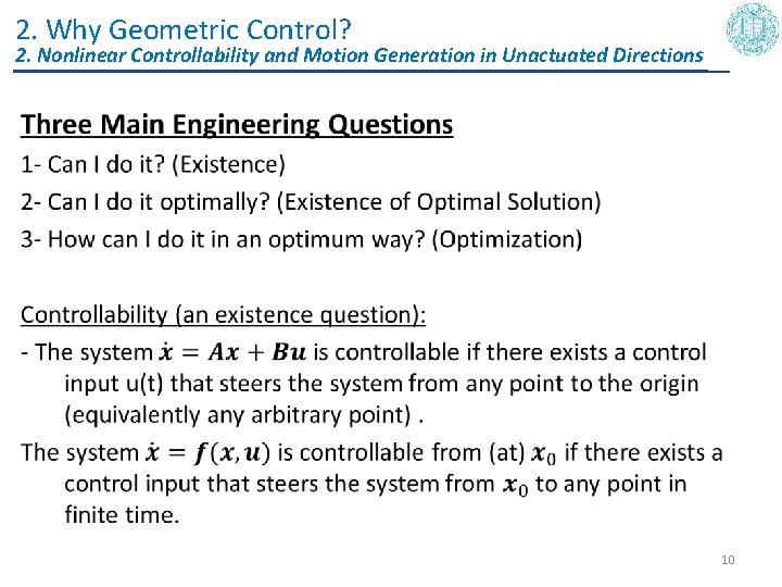 2. Why Geometric Control? 2. Nonlinear Controllability and Motion Generation in Unactuated Directions •