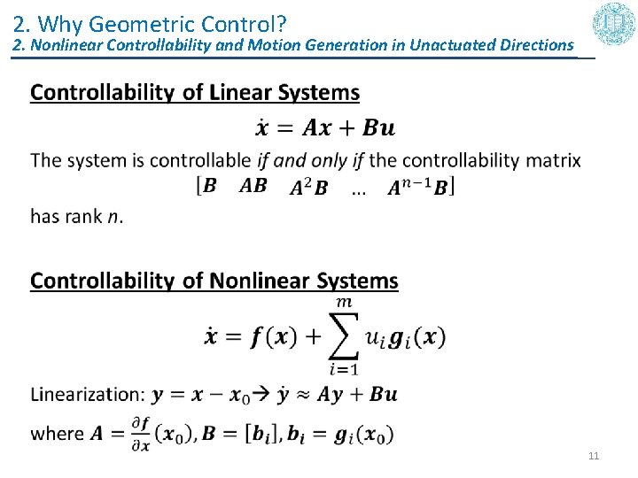 2. Why Geometric Control? 2. Nonlinear Controllability and Motion Generation in Unactuated Directions •
