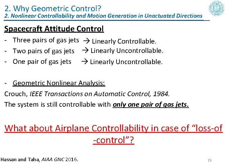 2. Why Geometric Control? 2. Nonlinear Controllability and Motion Generation in Unactuated Directions Spacecraft