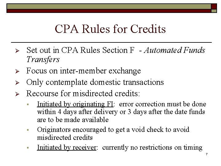 CPA Rules for Credits Ø Ø Set out in CPA Rules Section F -