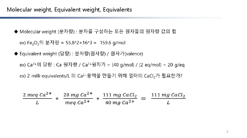 Molecular weight, Equivalents 3 
