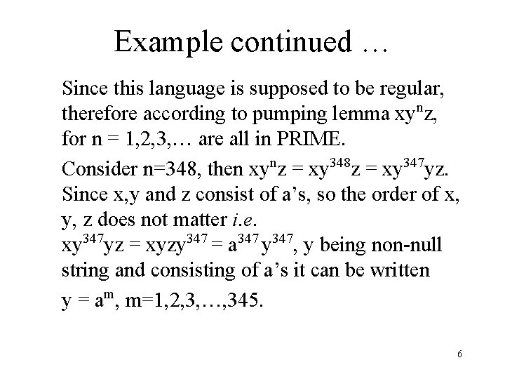 Example continued … Since this language is supposed to be regular, therefore according to
