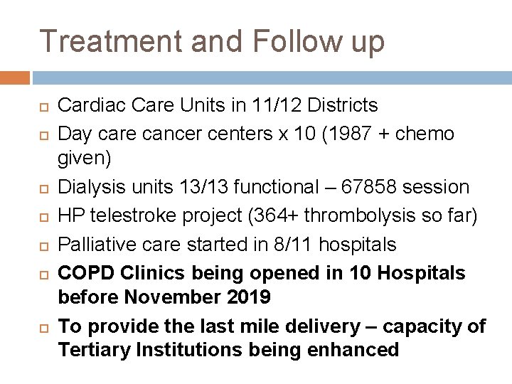 Treatment and Follow up Cardiac Care Units in 11/12 Districts Day care cancer centers