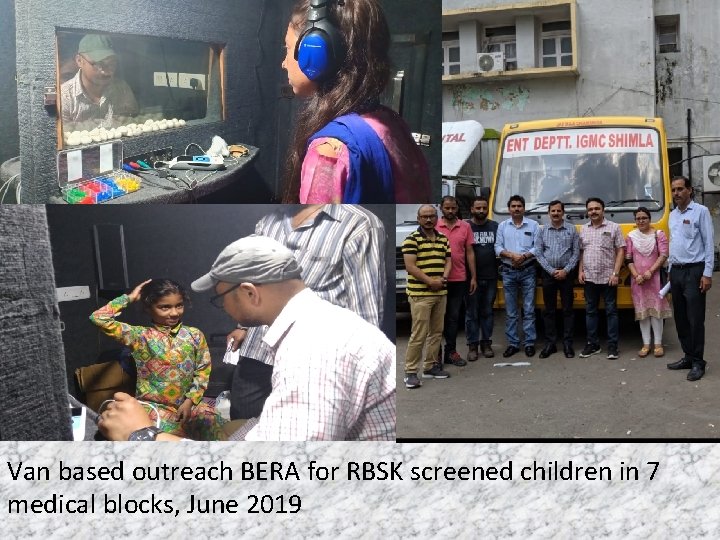 Van based outreach BERA for RBSK screened children in 7 medical blocks, June 2019