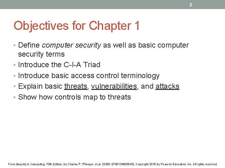 2 Objectives for Chapter 1 • Define computer security as well as basic computer