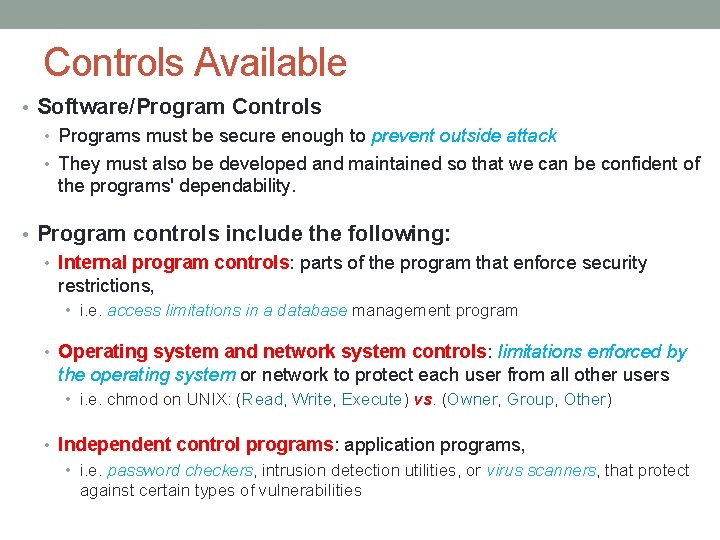 Controls Available • Software/Program Controls • Programs must be secure enough to prevent outside