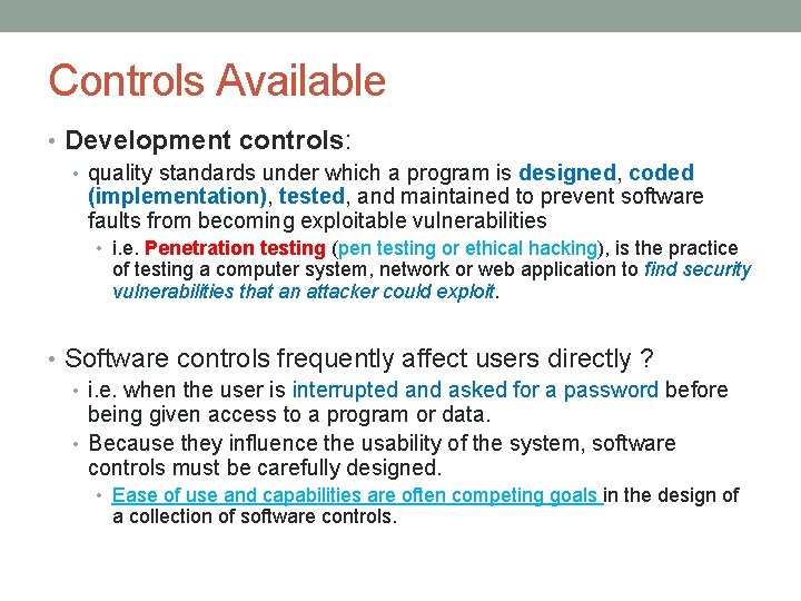 Controls Available • Development controls: • quality standards under which a program is designed,