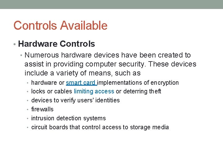 Controls Available • Hardware Controls • Numerous hardware devices have been created to assist