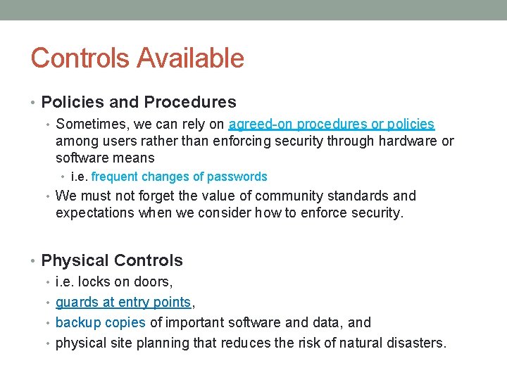 Controls Available • Policies and Procedures • Sometimes, we can rely on agreed-on procedures