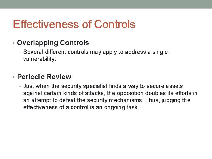 Effectiveness of Controls • Overlapping Controls • Several different controls may apply to address