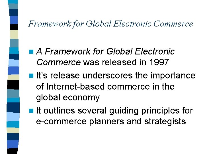 Framework for Global Electronic Commerce n. A Framework for Global Electronic Commerce was released