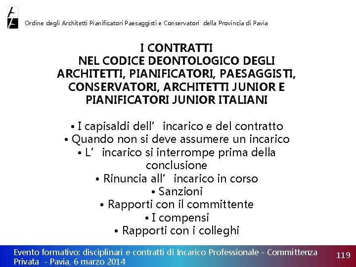 Ordine degli Architetti Pianificatori Paesaggisti e Conservatori della Provincia di Pavia I CONTRATTI NEL