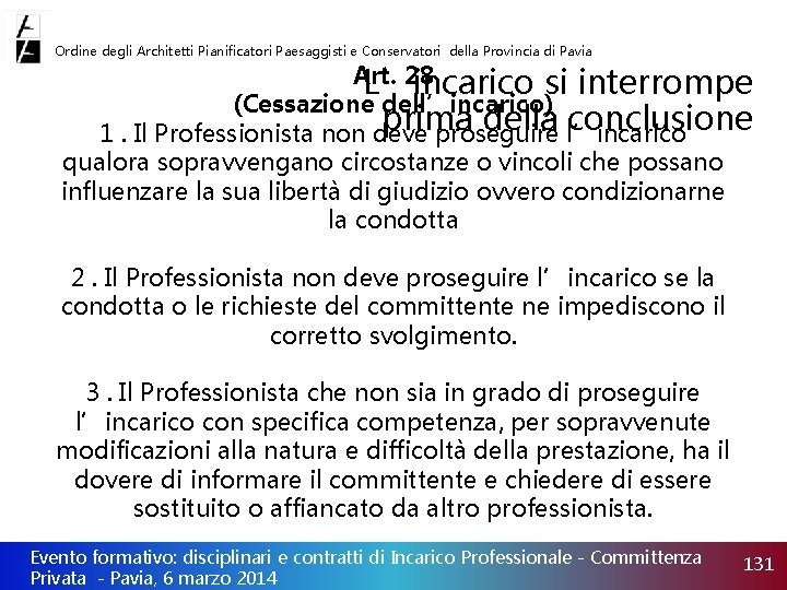 Ordine degli Architetti Pianificatori Paesaggisti e Conservatori della Provincia di Pavia Art. 28 L’incarico