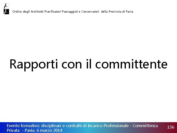 Ordine degli Architetti Pianificatori Paesaggisti e Conservatori della Provincia di Pavia Rapporti con il