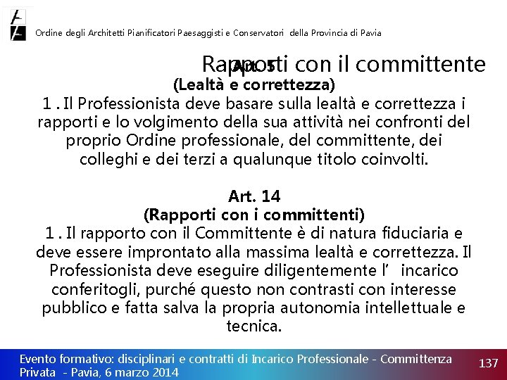 Ordine degli Architetti Pianificatori Paesaggisti e Conservatori della Provincia di Pavia Art. 5 con