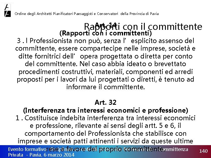 Ordine degli Architetti Pianificatori Paesaggisti e Conservatori della Provincia di Pavia Art. 14 con