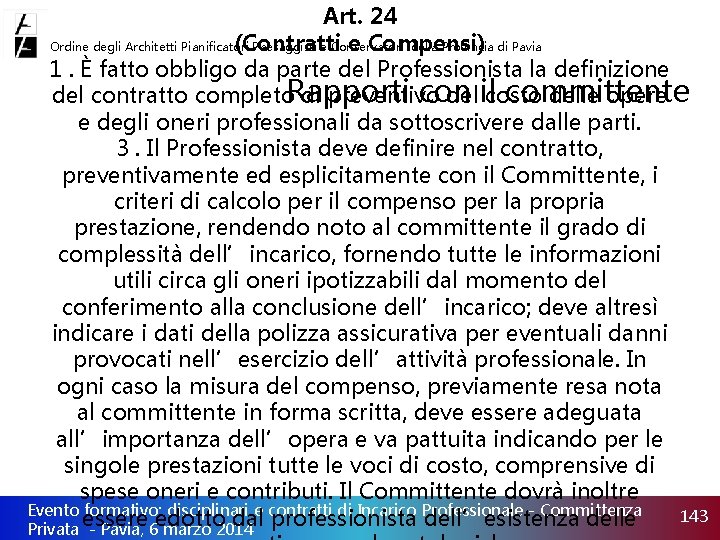 Art. 24 (Contratti e Compensi) Ordine degli Architetti Pianificatori Paesaggisti e Conservatori della Provincia