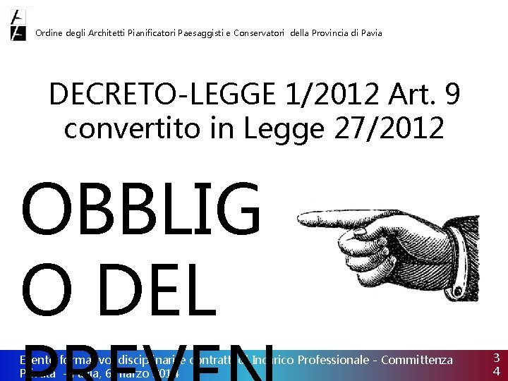 Ordine degli Architetti Pianificatori Paesaggisti e Conservatori della Provincia di Pavia DECRETO-LEGGE 1/2012 Art.