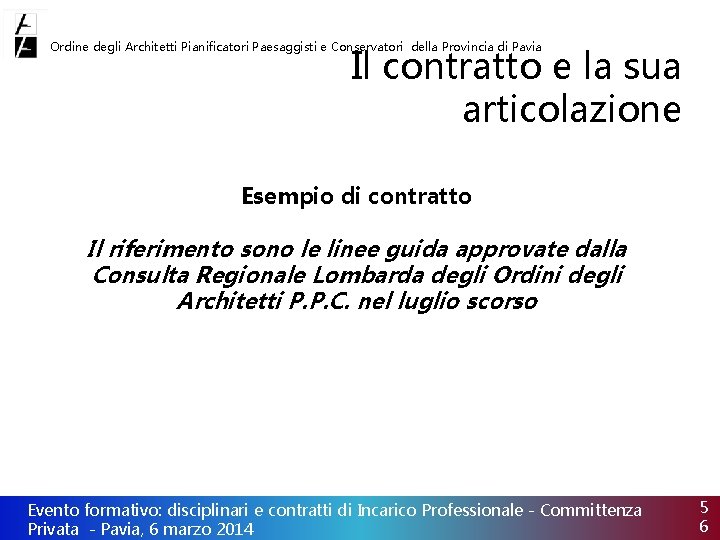 Ordine degli Architetti Pianificatori Paesaggisti e Conservatori della Provincia di Pavia Il contratto e