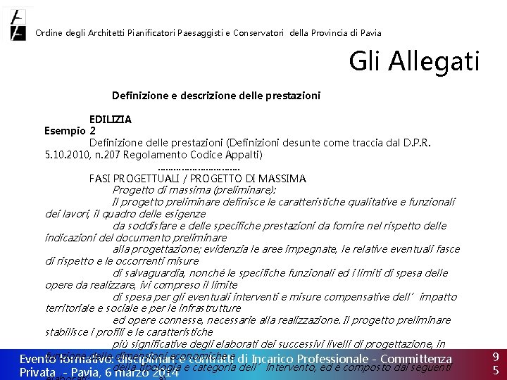 Ordine degli Architetti Pianificatori Paesaggisti e Conservatori della Provincia di Pavia Gli Allegati Definizione