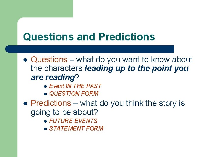 Questions and Predictions l Questions – what do you want to know about the Questions and Predictions l Questions – what do you want to know about the